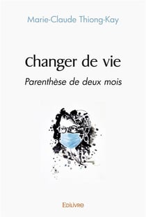 Changer de vie : Parenthèse de deux mois
