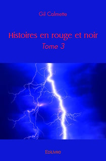 Histoires en rouge et noir - tome 3