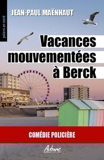 Vacances mouvementée à Berck : Comédie policière