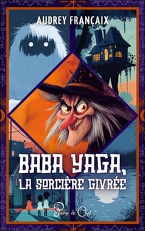 Baba Yaga : La sorcière givrée