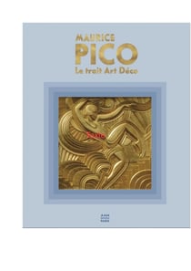 Maurice Pico Décorateur et maître de l'Art déco