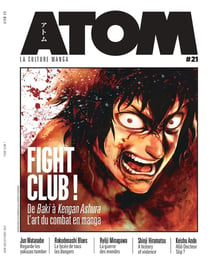 Atom magazine n.21 : fight club ! De Baki à Kengan Ashura, l'art du combat en manga