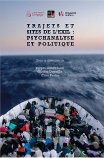 Trajets et sites d'exil : psychanalyse et politique