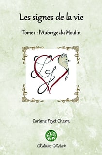 Les signes de la vie : L'auberge du Moulin