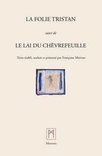 La folie Tristan - le lai de chèvrefeuille