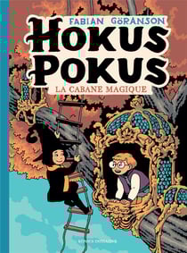 Hokus Pokus Tome 3 : La Cabane Magique