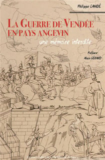 LA GUERRE DE VENDÉE EN PAYS ANGEVIN - UNE MÉMOIRE INTERDITE