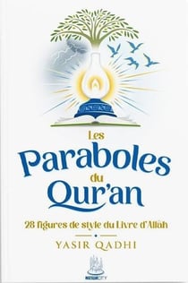 Les paraboles du Qur'an : 28 figures de style du livre d'Allâh