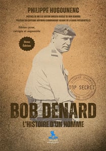Bob Denard : L'Histoire d'un homme (3e édition)