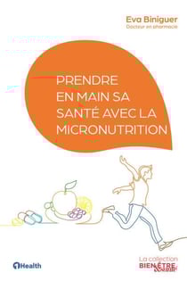 Prendre en main sa santé avec la micronutrition