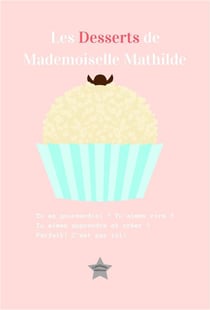 Les desserts de mademoiselle mathilde