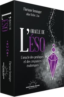 L'oracle de l'éso : L'oracle des pratiques et des croyances ésotériques