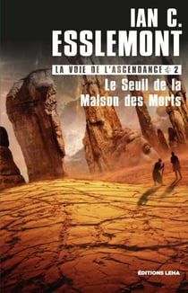 La voie de l'ascendance Tome 2 : Le seuil de la maison des morts