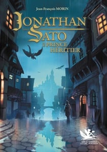 Jonathan Sato Tome 4 : Jonathan Sato et le prince héritier