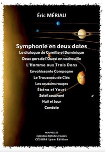 Symphonie en deux dates... : Le dialogue de Camille et Dominique, Deux gars de l'Ouest en vadrouille, ...