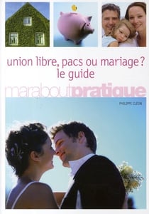 Union libre, pacs ou mariage ? le guide