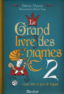 Le grand livre des énigmes t.2