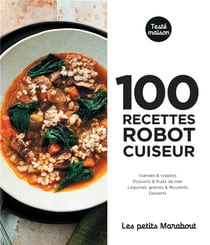 Les petits Marabout : 100 recettes robot cuiseur
