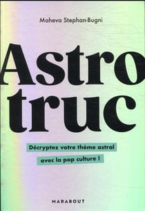 Astrotruc - Décryptez votre thème astral avec la pop culture !