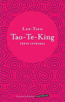 Tao-Te-King : Texte intégral