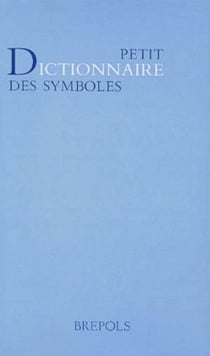 Petit dictionnaire des symboles