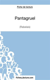 Pantagruel de Rabelais : analyse complète de l'oeuvre