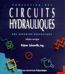 Conception des circuits hydrauliques : Une approche énergétique, édition corrigée