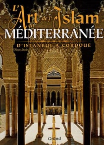 L'art de l'islam en mediterranee