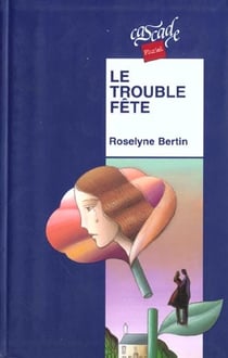 Le trouble fête
