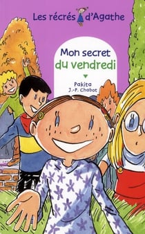 Les récrés d'agathe - mon secret du vendredi