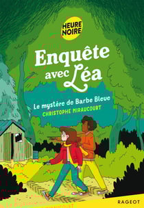 Enquête avec Léa - le mystère de Barbe Bleue