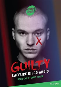 Guilty Tome 1 : L'affaire Diego Abrio