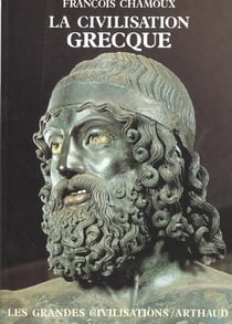 La Civilisation grecque à l'époque archaîque et classique