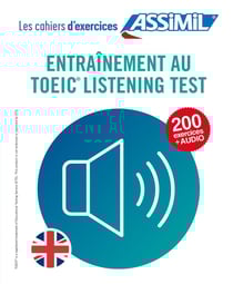 Les cahiers d'exercices : entraînement au TOEIC listening test