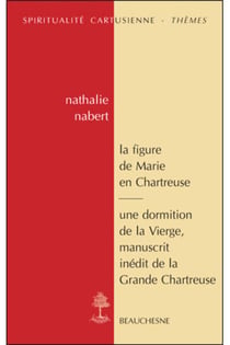 La figure de Marie en Chartreuse - une dormition de la vierge