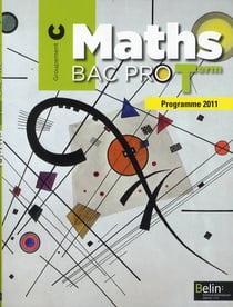 Maths bac pro terminales - groupement C - livre de l'élève (édition 2011)
