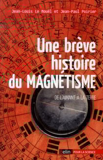 Une brève histoire du magnétisme - de l'aimant à la Terre