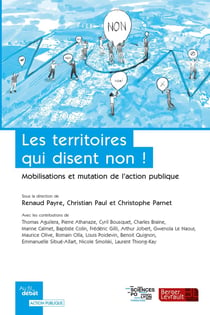 Les territoires qui disent non ! Mobilisations et mutation de l'action publique