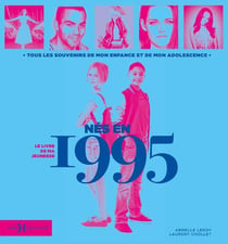 Le livre de ma jeunesse : Nés en 1995