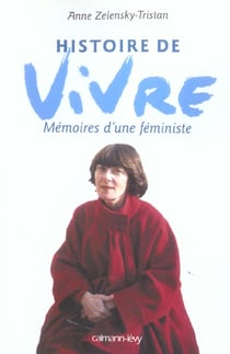 Histoire de vivre : Mémoires d'une féministe