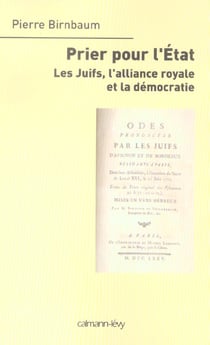 Prier pour l'Etat - les Juifs, l'alliance royale et la démocratie