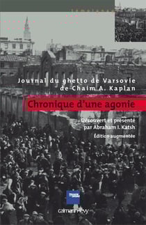 Chronique d'une agonie - journal du ghetto de Varsovie