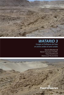 Usages et politiques de l'eau en zones arides et semi-arides : Conférence internationale Watarid 3