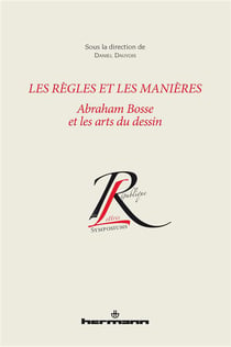 Les règles et les manières - Abraham Bosse et les arts du dessin