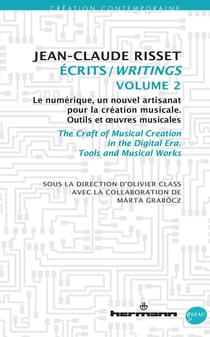 Écrits Tome 2 - le numérique, un nouvel artisanat pour la création musicale