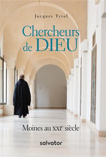 Chercheurs de Dieu - moines au XXIe siècle