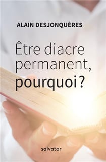 Être diacre permanent : pourquoi?