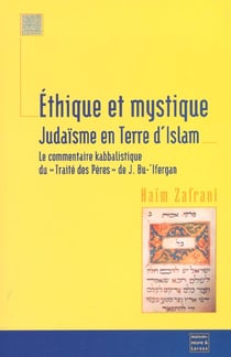 Ethique et mystique - judaïsme en terre d'islam - le commentaire kabbalistique du traité des pères
