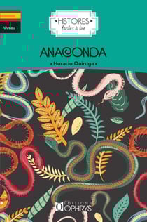 Histoires faciles à lire : anaconda