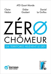Zéro chômeur ! dix territoires relevent le défi